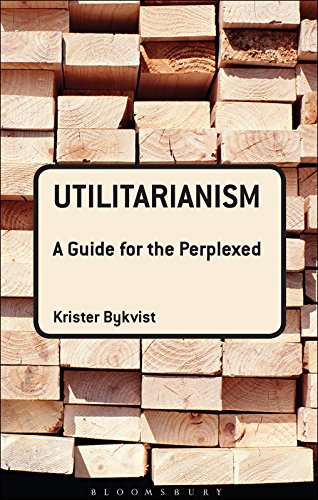 Utilitarianism: A Guide for the Perplexed (Guides for the Perplexed)