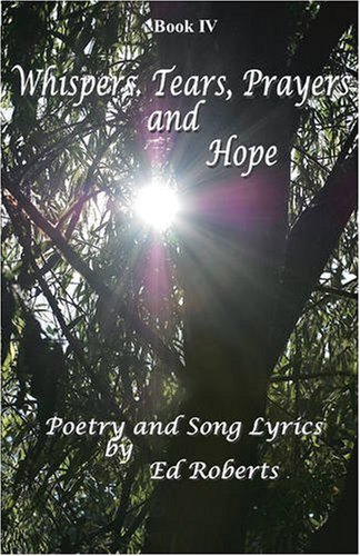 Whispers, Tears, Prayers and Hope