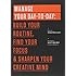 Manage Your Day-to-Day: Build Your Routine, Find Your Focus, and Sharpen Your Creative Mind (The 99U Book Series)