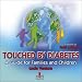 Book Touched by Diabetes: Guide for Families and Children (Guide for Families)
