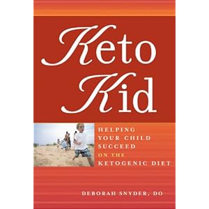 Keto Kid: Helping Your Child Succeed on the Ketogenic Diet