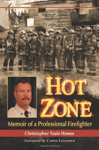 Hot Zone: Memoir of a Professional Firefighter