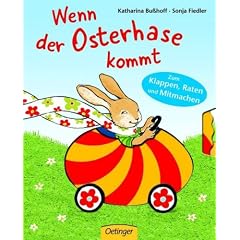 Wenn der Osterhase kommt: Zum Klappen, Raten und Mitmachen