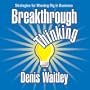 Breakthrough Thinking: Strategies for Winning Big in Business (Your Coach in a Box)