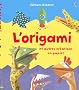 L'origami : Et autres cr�ations en papier