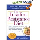 Click here to buy The Insulin-Resistance Diet--Revised and Updated: How to Turn Off Your Body's... by  Cheryle Hart and Mary Kay Grossman.