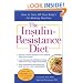 The Insulin-Resistance Diet--Revised and Updated: How to Turn Off Your Body's Fat-Making Machine