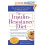 The Insulin-Resistance Diet--Revised and Updated: How to Turn Off Your Body's Fat-Making Machine