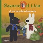 GASPARD ET LISA ET LES TOMATES DISPARUES