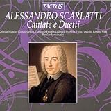 Alessandro Scarlatti: Cantate E Duetti