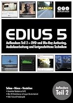 Edius 5 - Aufbaukurs Teil 2