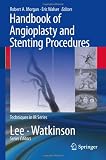 Handbook of Angioplasty and Stenting Procedures (Techniques in Interventional Radiology)