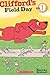 Clifford's Field Day (Scholastic Reader, Level 1)
