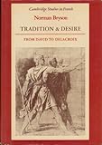 Tradition and desire : from David to Delacroix