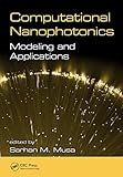 Computational nanophotonics : modeling and applications