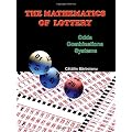 The Mathematics of Lottery: Odds, Combinations, Systems