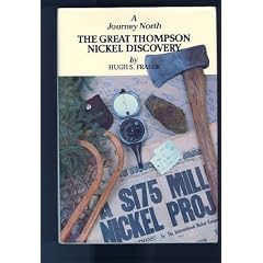 A Journey North: The Great Thompson Nickel Discovery
