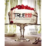 True Blood - Recettes � boire et � croquerpar Gianna Sobol