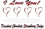 Gourmet Food : 'I Love You' Decadent Chocolate/Strawberry Layered Fudge Box