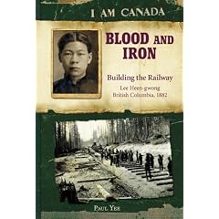 I Am Canada: Blood and Iron: Building the Railway, Lee Heen-gwong, British Columbia, 1882