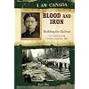 I Am Canada: Blood and Iron: Building the Railway, Lee Heen-gwong, British Columbia, 1882