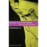 dreams and nightmares the origin and meaning of dreams