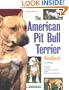 American Pit Bull Terrier Handbook (Barron's Pet Handbooks)
