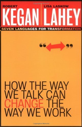 How the Way We Talk Can Change the Way We Work: Seven Languages for Transformation (Psychology) How the Way We Talk Can Change the Way We Work: Seven Languages for Transformation (Psychology)