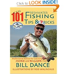 IGFA's 101 Freshwater Fishing Tips & Tricks: Bill Dance, Rod Walinchus