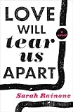 IMAGE OF Love Will Tear Us Apart: A Novel
