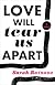 Love Will Tear Us Apart: A Novel