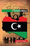 Libya, The Dream or Nightmare