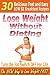 Lose Weight Without Dieting - 30 Delicious Low GI 