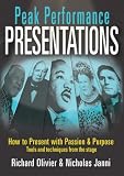 Peak Performance Presentations: How to Present with Passion and Purpose