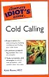 The Complete Idiot's Guide to Cold Calling