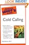 The Complete Idiot's Guide to Cold Calling