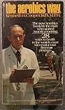 Produkt-Bild: The Aerobics Way: The ew Aerobics book by the mnan who started America runnin; 28 ways to health in the world`s most successful total fitness program