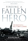 Finding a Fallen Hero: The Death of a Ball Turret Gunner