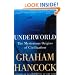 Underworld: The Mysterious Origins of Civilization
