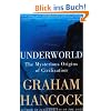 Underworld: The Mysterious Origins of Civilization
