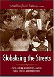 Globalizing the Streets: Cross-Cultural Perspectives on Youth, Social Control, and Empowerment