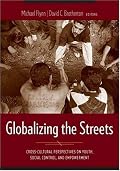 Globalizing the Streets: Cross-Cultural Perspectives on Youth, Social Control, and Empowerment