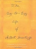 The Day-to-Day Life of Albert Hastings