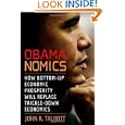 Obamanomics: How Bottom-Up Economic Prosperity Will Replace Trickle-Down Economics (Economics in the... by John R. Talbott
