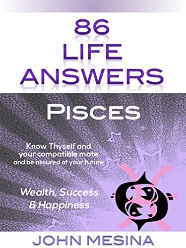 86 Life Answers: PISCES