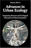 Advances in Urban Ecology: Integrating Humans and Ecological Processes in Urban Ecosystems
