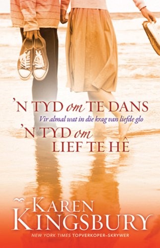 'n Tyd om te dans / 'n Tyd om lief te hê Omnibus: Vir almal wat in die krag van liefde glo (Afrikaans Edition)