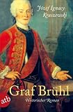 Graf Br&uuml;hl: Historischer Roman - J&oacute;zef Ignacy Kraszewski