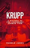Krupp : a history of the legendary German firm