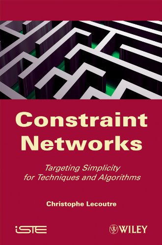 Constraint Networks: Targeting Simplicity for Techniques and Algorithms (ISTE)